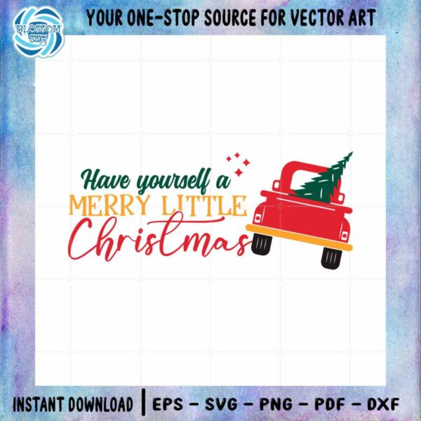 Have Yourself A Merry Little Christmas SVG Files For Cricut