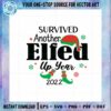 survived-another-elfed-up-year-svg-christmas-elf-cricut-file