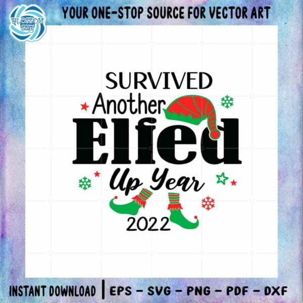 survived-another-elfed-up-year-svg-christmas-elf-cricut-file