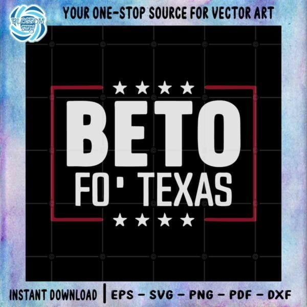 Beto For Texas SVG Governor O'Rourke Beto 2022 Cutting Files