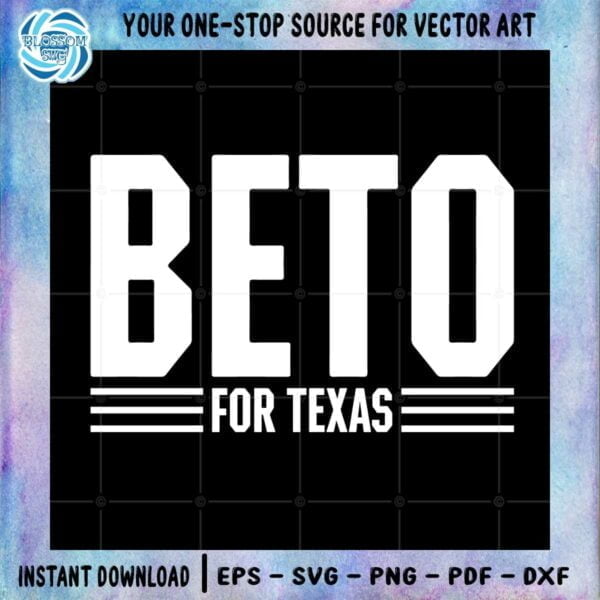Beto For Texas State Of America SVG For Cricut Sublimation Files