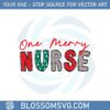 one-merry-nurse-svg-best-graphic-designs-cutting-files