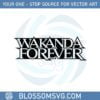 wakanda-forever-movie-svg-for-cricut-sublimation-files