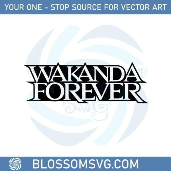 Wakanda Forever Movie Svg For Cricut Sublimation Files