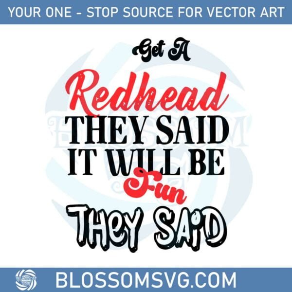 Redhead They Said It Will Be Fun They Said Svg Cutting Files