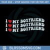 i-love-my-boyfriend-svg-best-graphic-designs-cutting-files