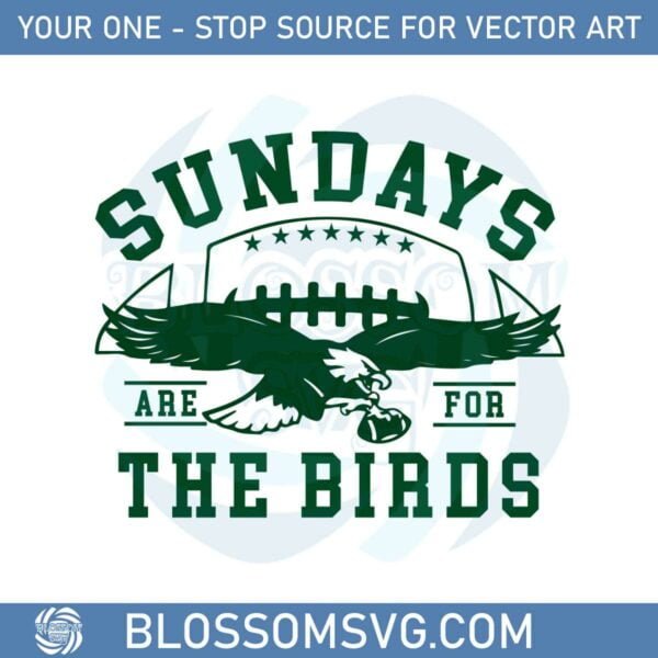 Philadelphia Eagles Sundays Are For The Bird Svg Cutting Files