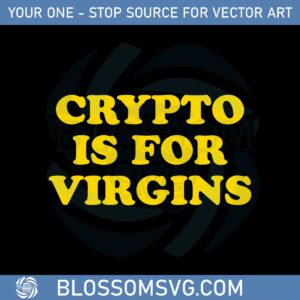 rypto-is-for-virgins-svg-files-for-cricut-sublimation-files
