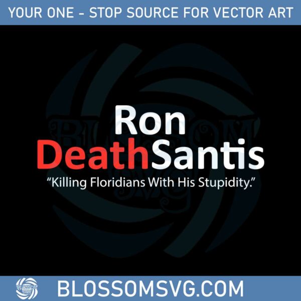 Ron Deathsantis Anti Ron Desantis Florida Governor Svg