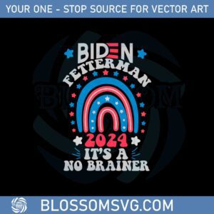 Oe Biden Fetterman 2024 It’s A No Brainer Svg Cutting Files