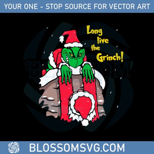 Long Live The Grinch Christmas Svg Graphic Designs Files