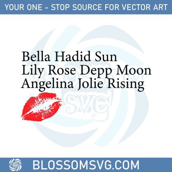 Bella Hadid Sun Lily Rose Depp Moon Rising Svg Cutting Files