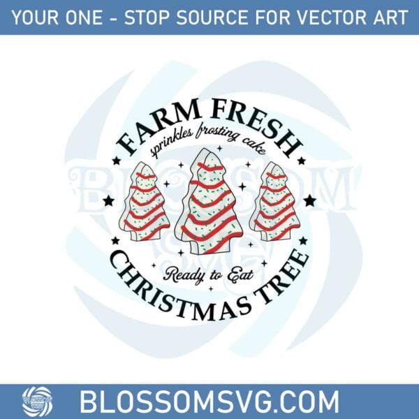 Farm Fresh Christmas Tree Cakes Svg Graphic Designs Files