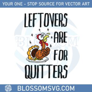 Leftovers Are For Quitters Svg Files For Cricut Sublimation Files