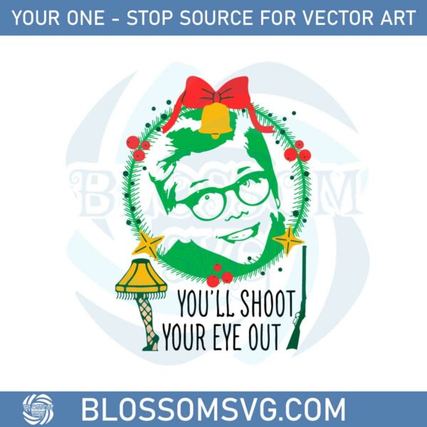 You’ll Shoot Your Eye Out Svg For Cricut Sublimation Files