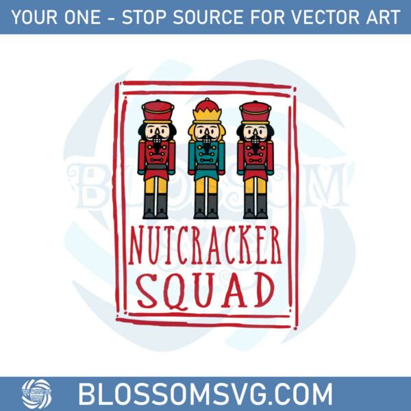 Nutcracker Squad Svg Best Graphic Designs Cutting Files