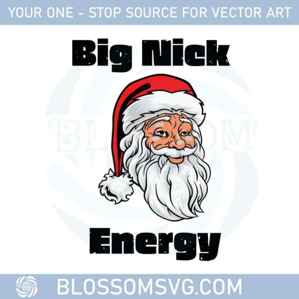 big-nick-energy-svg-funny-santa-claus-svg-graphic-designs-files