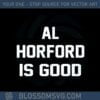 al-horford-is-good-boston-basketball-fan-svg-cutting-files