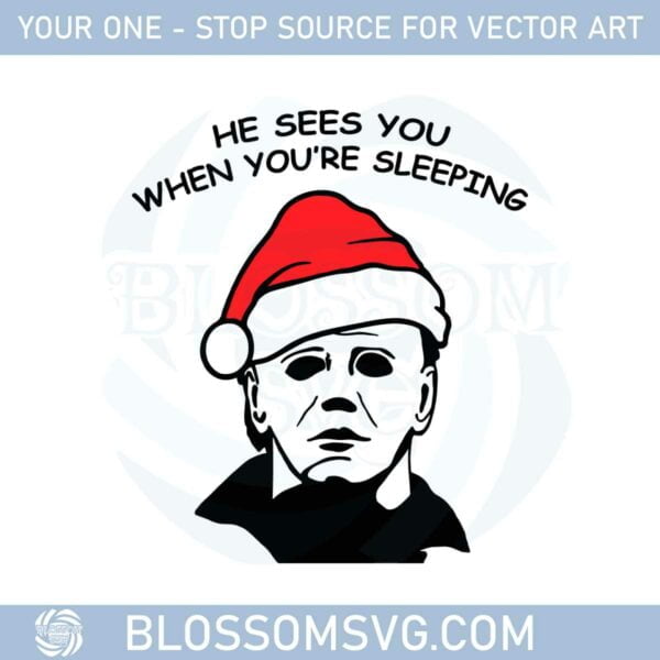 he-sees-you-michael-myers-santa-hat-svg-graphic-designs-files