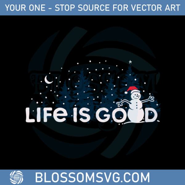 Life Is Good Snowman Landscape Svg Sublimation Files Silhouette