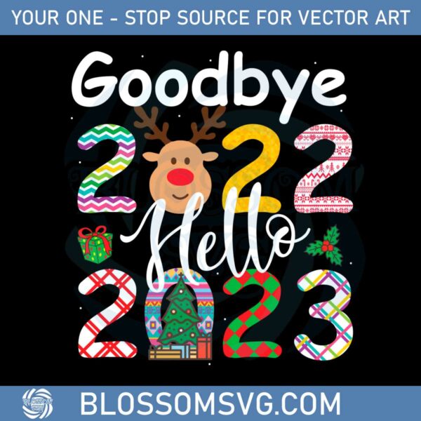 Goodbye 2022 Hello 2023 Happy New Year Christmas Svg