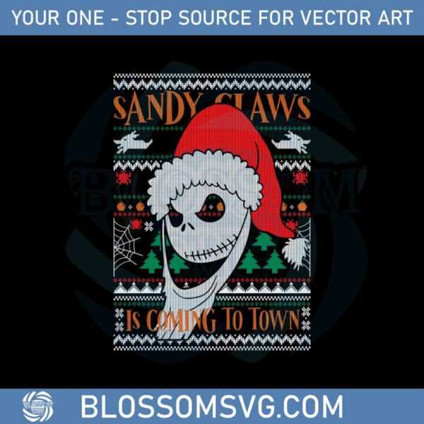 Sandy Claws Is Coming To Town Svg Files For Cricut Files