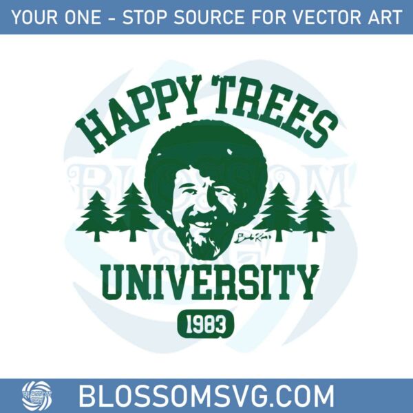 Bob Ross Happy Trees University 1893 Svg Graphic Designs Files