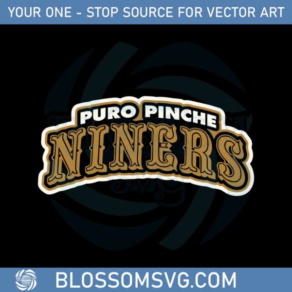 San Francisco 49ers Puro Pinche Niners Svg Graphic Designs