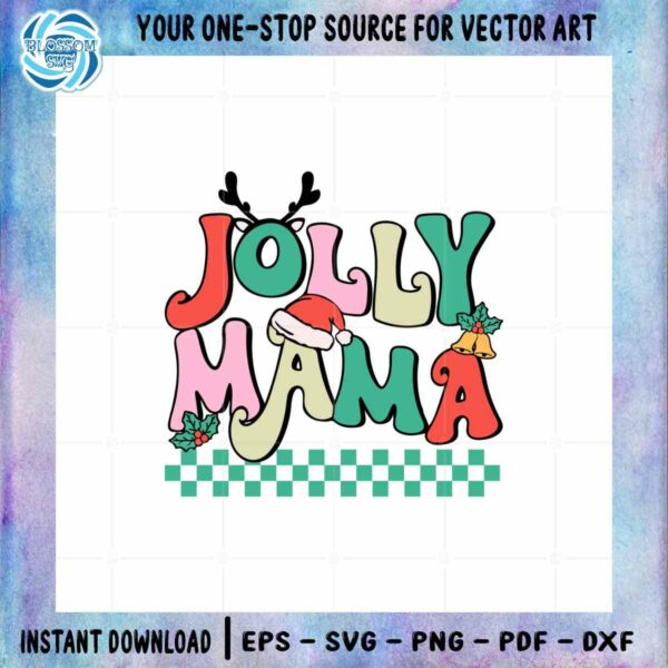 Jolly Mama Best SVG Christmas Retro Santa Hat Cutting Digital Files