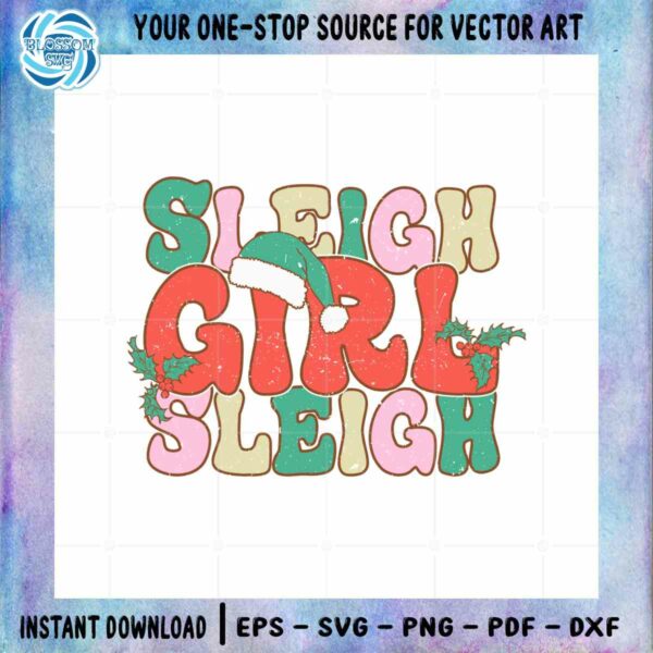 Sleigh Girl Sleigh Christmas SVG Santa Hat Files For Cricut