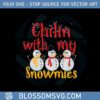 chillin-with-my-snowmies-family-svg-graphic-designs-files