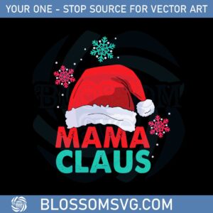 Mama Claus Best Gift Christmas Svg Graphic Designs Files