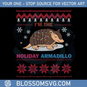 I'm The Holiday Armadillo Funny Ugly Christmas Sweater Svg