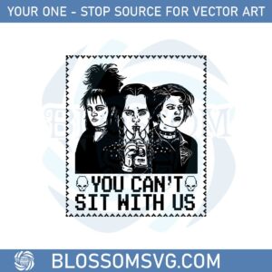 You Can’t Sit With Us Wednesday Addams Svg Cutting Files