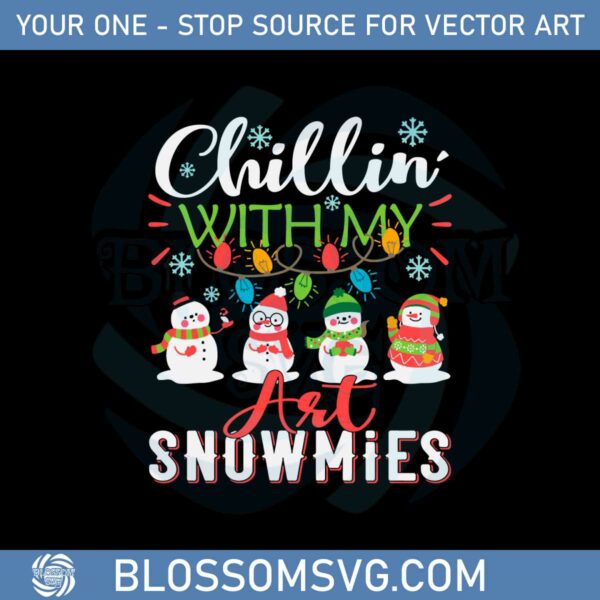chillin-with-my-art-snowmies-svg-for-cricut-sublimation-files