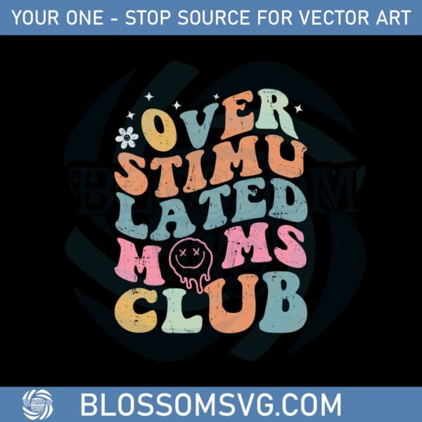overstimulated-moms-club-funny-cute-mama-gift-svg-cutting-files