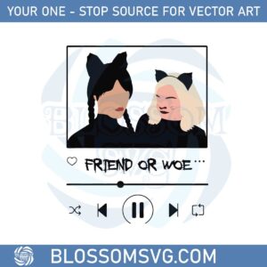 Wednesday And Enid Friend Or Woe SVG Graphic Designs Files