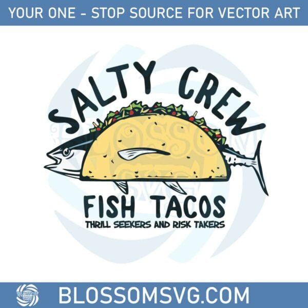 salty-crew-fish-tacos-svg-best-graphic-designs-cutting-files