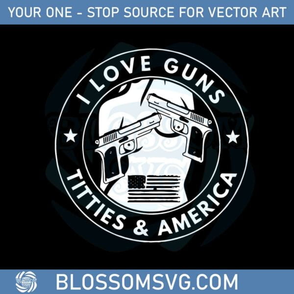 gun-love-titties-and-america-svg-files-silhouette-diy-craft