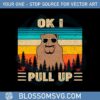 ok-i-pull-up-capybara-funny-quot-svg-graphic-designs-files