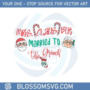 mrs-claus-but-married-to-the-grinch-christmas-svg-cutting-files