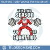 tis-the-season-to-be-squatting-svg-for-cricut-sublimation-files