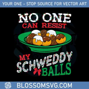 no-one-can-resist-my-schweddy-balls-svg-graphic-designs-files