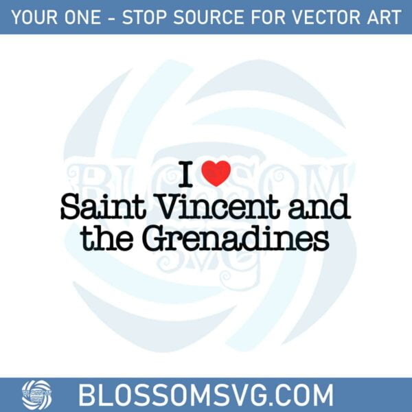 i-love-saint-vincent-and-the-grenadine-svg-graphic-designs-files