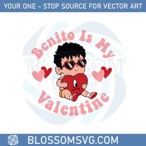 benito-is-my-valentine-svg-files-for-cricut-sublimation-files