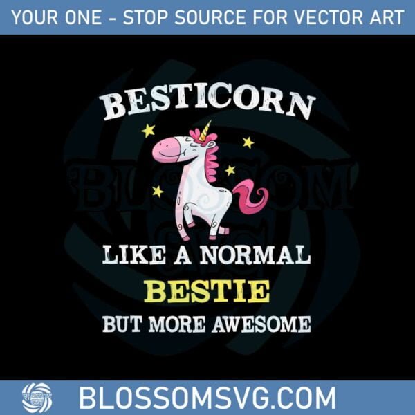 besticorn-like-a-normal-bestie-but-more-awesome-svg-cutting-files