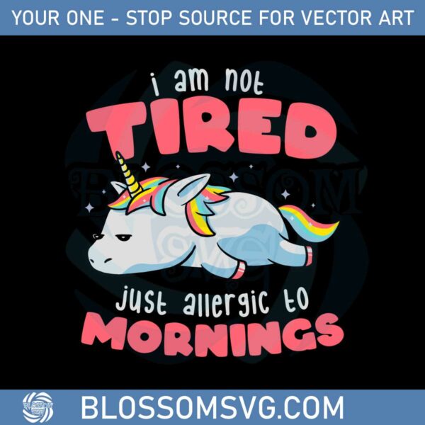 not-tired-just-allergic-to-mornings-svg-graphic-designs-files