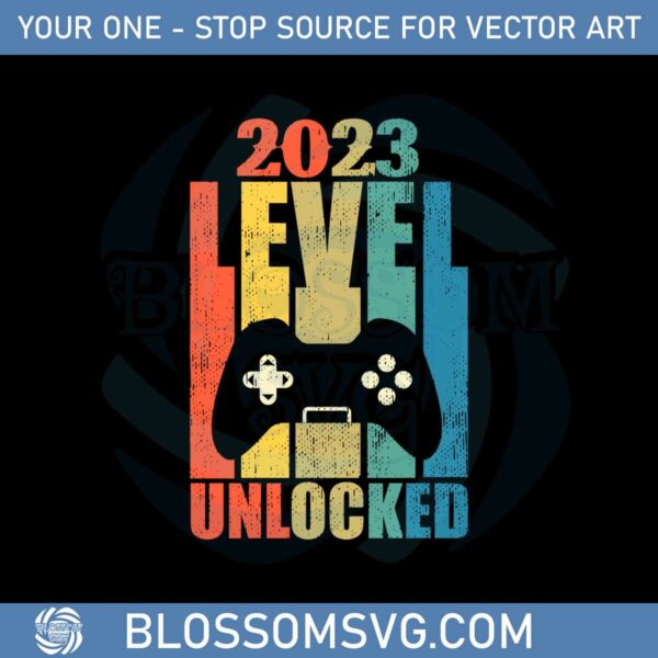 2023-level-unlocked-svg-files-for-cricut-sublimation-files