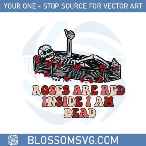 roses-are-red-inside-i-am-dead-svg-sublimation-files-silhouette