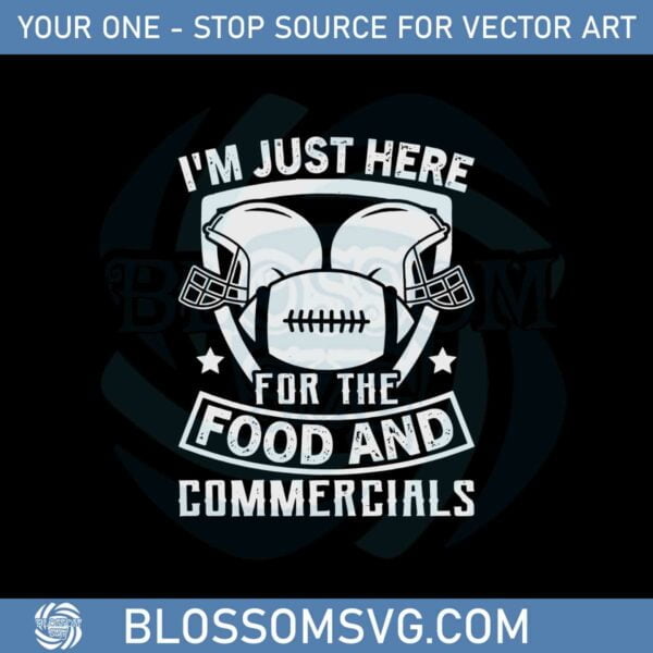 im-just-here-for-the-food-and-commercials-svg-cutting-files